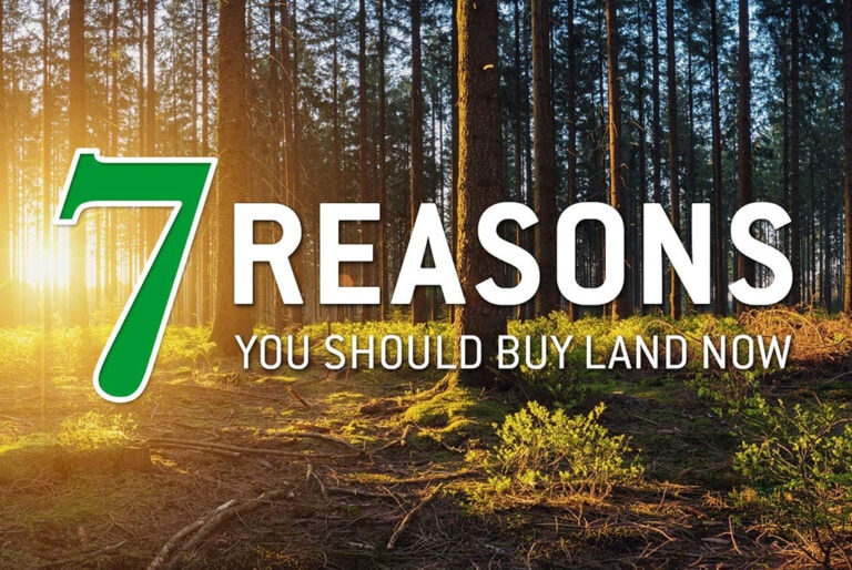 7 Reasons You Should Buy Land Now